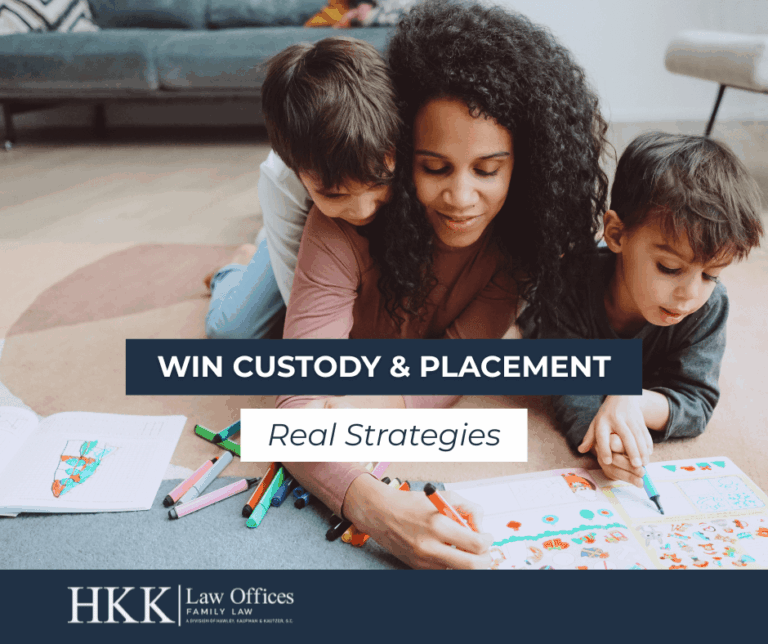 How to Win Custody and Placement in Wisconsin: Real Strategies That Work